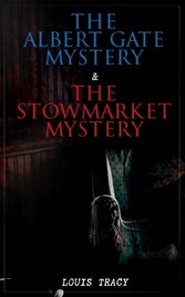 The Albert Gate Mystery & The Stowmarket Mystery