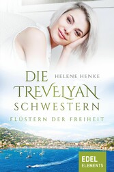 Die Trevelyan-Schwestern: Flüstern der Freiheit