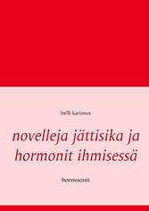 Novelleja jättisika ja hormonit ihmisessä