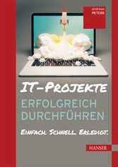 IT-Projekte erfolgreich durchführen