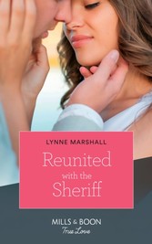 Reunited With The Sheriff (Mills & Boon True Love) (The Delaneys of Sandpiper Beach, Book 3)