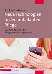 Neue Technologien in der ambulanten Pflege