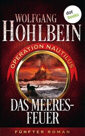 Das Meeresfeuer: Operation Nautilus - Fünfter Roman