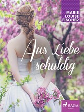 Aus Liebe schuldig