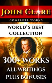 John Clare Complete Works - World's Best Collection