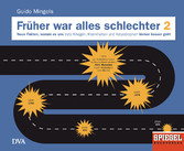 Früher war alles schlechter 2