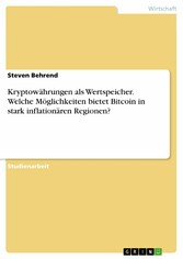 Kryptowährungen als Wertspeicher. Welche Möglichkeiten bietet Bitcoin in stark inflationären Regionen?