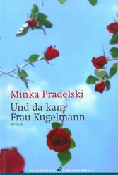 Und da kam Frau Kugelmann