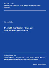 Betriebliche Sozialordnungen und Mitarbeiterverhalten