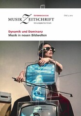 Dynamik und Dominanz - Musik in neuen Bildwelten