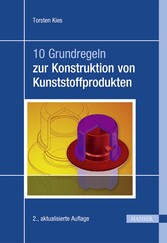 10 Grundregeln zur Konstruktion von Kunststoffprodukten