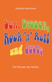 Sex, Drogen, Rock &apos;n&apos; Roll und Jesus