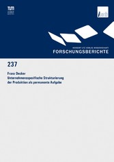 Unternehmensspezifische Strukturierung der Produktion als permanente Aufgabe