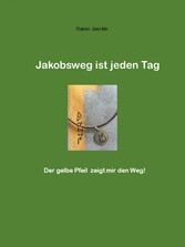 Jakobsweg ist jeden Tag