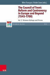 The Council of Trent: Reform and Controversy in Europe and Beyond (1545-1700)