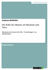 Die Rolle des Mannes als Ehemann und Vater