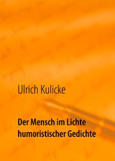 Der Mensch im Lichte humoristischer Gedichte