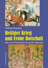 Heiliger Krieg und Frohe Botschaft