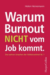 Warum Burnout nicht vom Job kommt