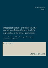 Rappresentazione e uso dei 'senatus consulta' nelle fonti letterarie della repubblica e del primo principato