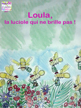 Loula, la luciole qui ne brille pas