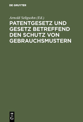 Patentgesetz und Gesetz betreffend den Schutz von Gebrauchsmustern