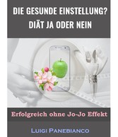 Die Gesunde Einstellung Diät ja oder nein