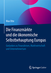 Die Finanzmärkte und die ökonomische Selbstbehauptung Europas