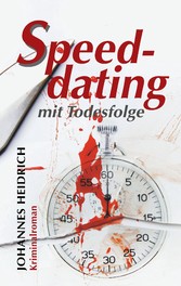 Speeddating mit Todesfolge