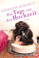 Die Tage vor der Hochzeit