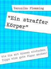 &quot;Ein straffer Körper&quot;