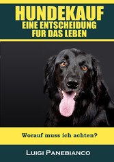 Hundekauf eine Entscheidung für das Leben