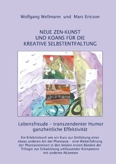 NEUE ZEN-KUNST UND KOANS FÜR DIE KREATIVE SELBSTENTFALTUNG