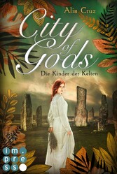 City of Gods. Die Kinder der Kelten