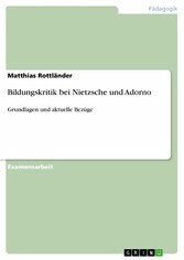 Bildungskritik bei Nietzsche und Adorno