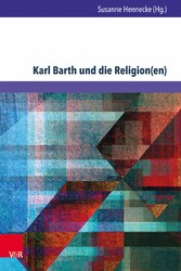 Karl Barth und die Religion(en)