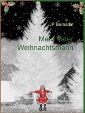 Mein Vater Weihnachtsmann