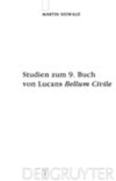 Studien zum 9. Buch von Lucans 'Bellum Civile'