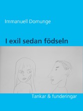 I exil sedan födseln