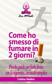 Come ho smesso di fumare in 2 giorni?