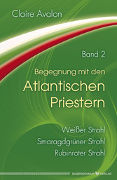 Begegnung mit den Atlantischen Priestern Band 2