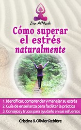 Cómo superar el estrés naturalmente