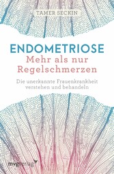 Endometriose - Mehr als nur Regelschmerzen