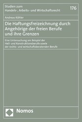 Die Haftungsfreizeichnung durch Angehörige der freien Berufe und ihre Grenzen