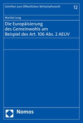 Die Europäisierung des Gemeinwohls am Beispiel des Art. 106 Abs. 2 AEUV