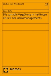 Die variable Vergütung in Instituten als Teil des Risikomanagements