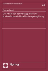 Der Anspruch der Vertragsärzte auf kostendeckende Einzelleistungsvergütung