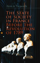 The State of Society in France Before the Revolution of 1789