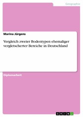 Vergleich zweier Bodentypen ehemaliger vergletscherter Bereiche in Deutschland