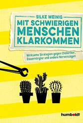 Mit schwierigen Menschen klarkommen